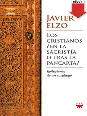 cover image of Los cristianos, ¿en la sacristía o tras la pancarta?